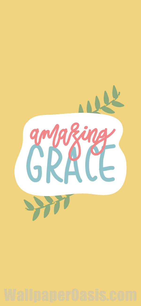 Amazing Grace iPhone Wallpaper - available for iPhone 5 through iPhone X