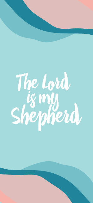 The Lord Is My Shepherd Wallpaper for iPhone