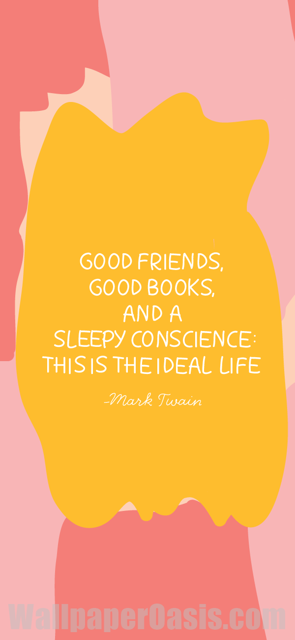Mark Twain: The Ideal Life iPhone Wallpaper - available for iPhone 5 through iPhone X